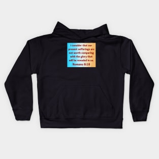 Bible Verse Romans 8:18 Kids Hoodie